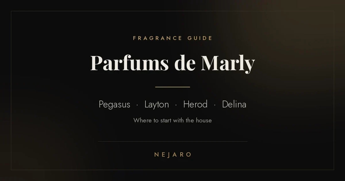 Parfums de Marly: The Complete Guide and Where to Start